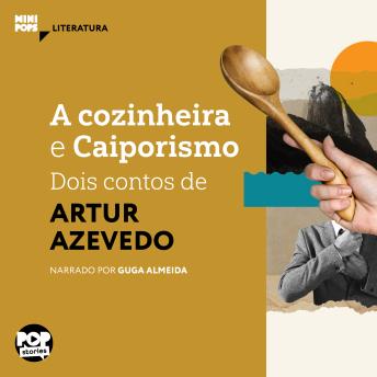 [Portuguese] - A cozinheira e Caiporismo: dois contos de Artur Azevedo