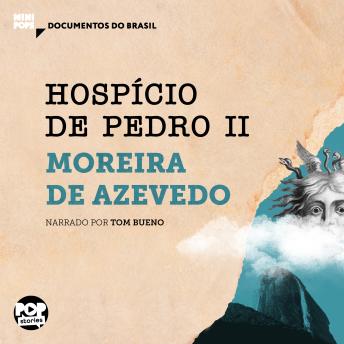 [Portuguese] - Hospício de Pedro II: Trechos selecionados de 'O Rio de Janeiro': Documentos do Brasil