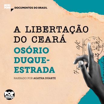 [Portuguese] - A libertação do Ceará: Trechos selecionados de 'A abolição': Documentos do Brasil