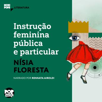 [Portuguese] - Instrução feminina pública e particular: Trechos selecionados de 'Opúsculo Humanitário': Literatura