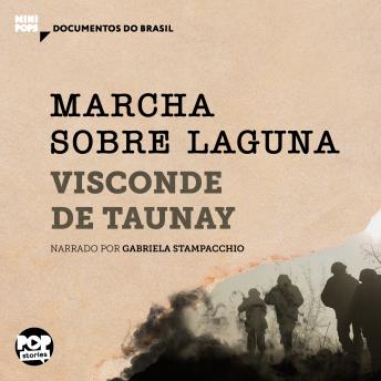 [Portuguese] - Marcha sobre Laguna: Trechos selecionados de 'A retirada da Laguna': Documentos do Brasil