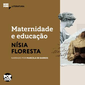 [Portuguese] - Maternidade e educação: Textos selecionados de 'Opúsculo humanitário': Literatura