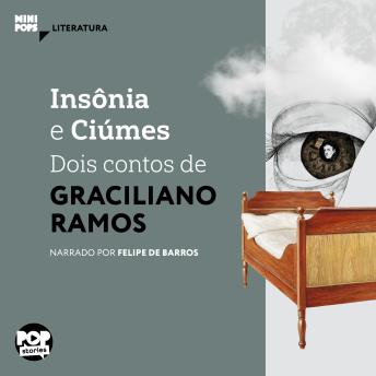 [Portuguese] - Insônia e Ciúmes: Dois contos de Graciliano Ramos: Literatura