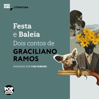[Portuguese] - Festa e Baleia: Dois contos de Graciliano Ramos: Literatura