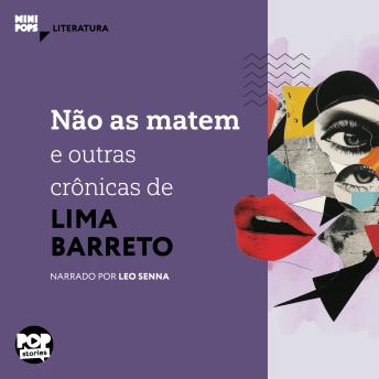 [Portuguese] - Não as matem e outras crônicas de Lima Barreto: Literatura