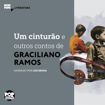 [Portuguese] - Um cinturão e outros contos de Graciliano Ramos: Literatura