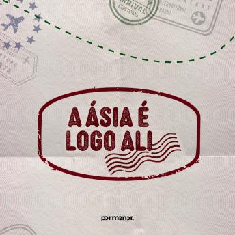 [Portuguese] - A Ásia é logo ali