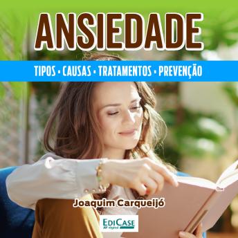 [Portuguese] - Ansiedade: Causas, tipos, prevenção, tratamentos