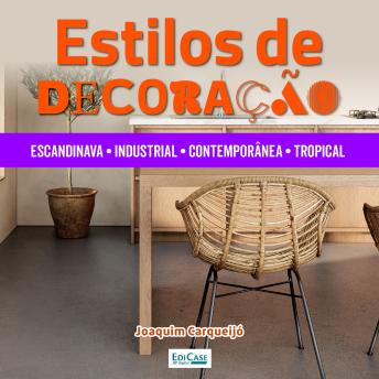 [Portuguese] - Estilos de decoração: Industrial, escandinava, contemporânea, tropical