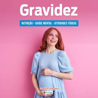[Portuguese] - Gravidez: Alimentação, exercícios, cuidados, saúde mental