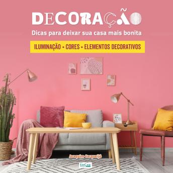[Portuguese] - Dicas de Decoração: Pintura, iluminação, revestimento, móveis