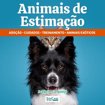 [Portuguese] - Animais de Estimação: Adoção, cuidados, treinamento, animais exóticos
