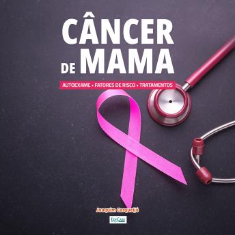 [Portuguese] - Câncer de Mama: Autoexame, sintomas, tratamentos