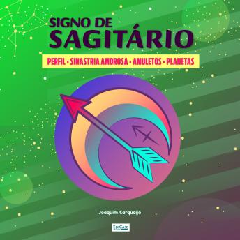 [Portuguese] - Signo de Sagitário: Perfil, sinastria amorosa, amuletos, planetas