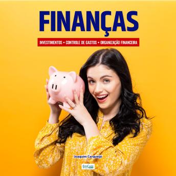[Portuguese] - Finanças: Dicas para organizar a vida financeira, montar negócio