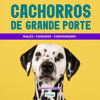 [Portuguese] - Cachorros de Grande Porte: Raças, cuidados. Alimentação