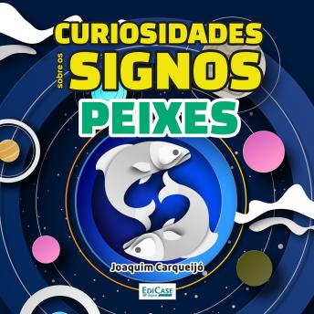 [Portuguese] - Curiosidades Sobre os Signos - Peixes: Simbologia, curiosidades, personalidade, mitos e verdade