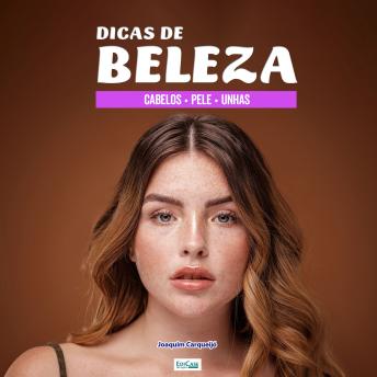 [Portuguese] - Dicas de Beleza: Cuidados com a pele, cabelos, unhas
