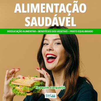[Portuguese] - Alimentação Saudável: Reeducação alimentar, dicas de preparo, benefícios dos alimentos, frutas, verduras