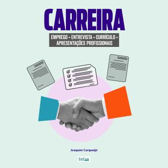 [Portuguese] - Carreira: Dicas para arrumar emprego, profissões do futuro, currículo, entrevista, desenvolvimento pessoal