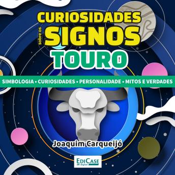 [Portuguese] - Curiosidades Sobre os Signos - Touro: Simbologia, curiosidades, personalidade, mitos e verdade