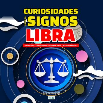 [Portuguese] - Curiosidades Sobre os Signos - Libra: Simbologia, curiosidade, personalidade, mitos e verdades