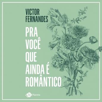 [Portuguese] - Pra você que ainda é romântico