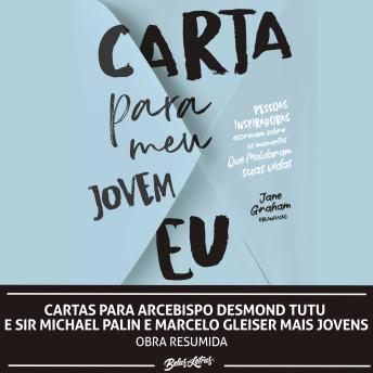 [Portuguese] - Cartas para Arcebispo Desmond Tutu e Sir Michael Palin e Marcelo Gleiser mais jovens
