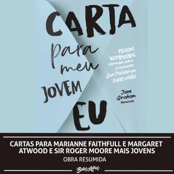 [Portuguese] - Cartas para Marianne Faithfull e Margaret Atwood e Sir Roger Moore mais jovens
