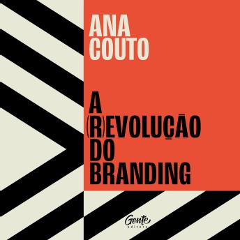 [Portuguese] - A (r)evolução do branding