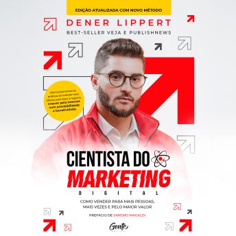 [Portuguese] - Cientista do marketing digital: Edição revista e ampliada: Como vender para mais pessoas, mais vezes e pelo maior valor