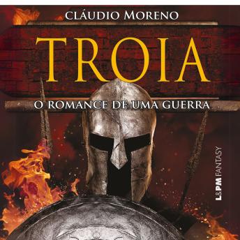 [Portuguese] - Troia: O romance de uma guerra