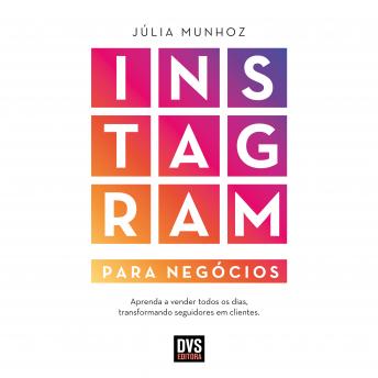 [Portuguese] - Instagram para Negócios: Aprenda a vender todos os dias transformando seguidores em clientes