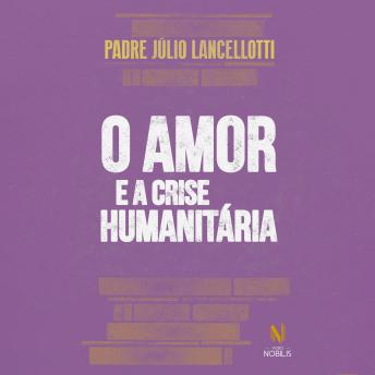 [Portuguese] - O amor e a crise humanitária