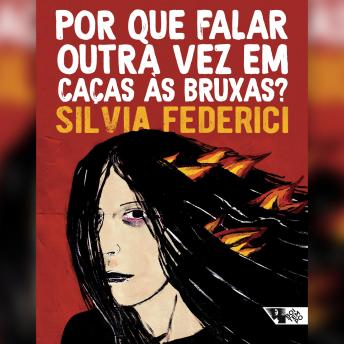 [Portuguese] - Por que falar outra vez em caças às bruxas?