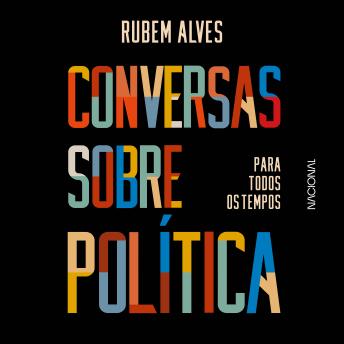 [Portuguese] - Conversas sobre política para todos os tempos