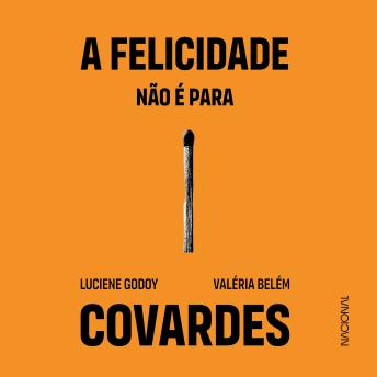 [Portuguese] - A felicidade não é para covardes