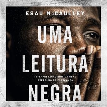 Uma leitura negra: Interpretação bíblica como exercício de esperança, Esau Mccaulley