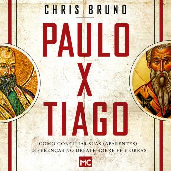 [Portuguese] - Paulo x Tiago: Como conciliar suas (aparentes) diferenças no debate sobre fé e obras