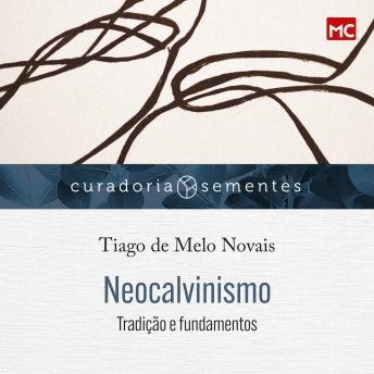 [Portuguese] - Neocalvinismo: Tradição e fundamentos