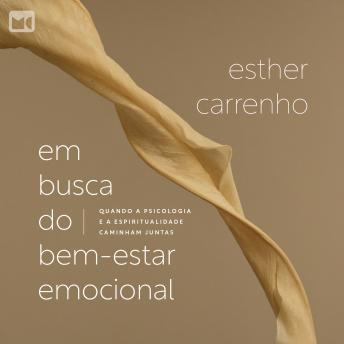 [Portuguese] - Em busca do bem-estar emocional: Quando a psicologia e a espiritualidade caminham juntas