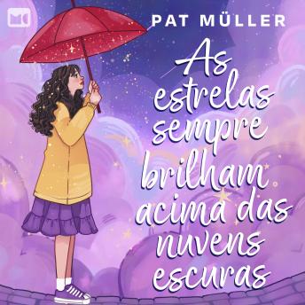 [Portuguese] - As estrelas sempre brilham acima das nuvens escuras