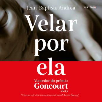 [Portuguese] - Velar por ela (Vencedor do Goncourt 2023)