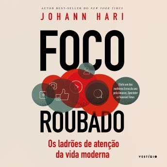 [Portuguese] - Foco roubado: Os ladrões de atenção da vida moderna