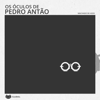 [Portuguese] - Os óculos de Pedro Antão