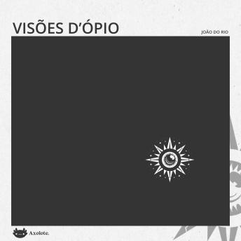 [Portuguese] - Visões d'ópio