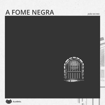 [Portuguese] - A fome negra