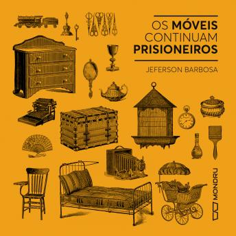 [Portuguese] - Os Móveis Continuam Prisioneiros