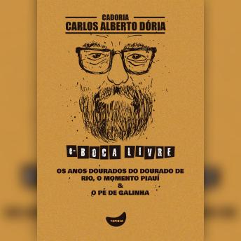 [Portuguese] - Os anos dourados do dourado de rio, O momento Piauí & O pé de galinha