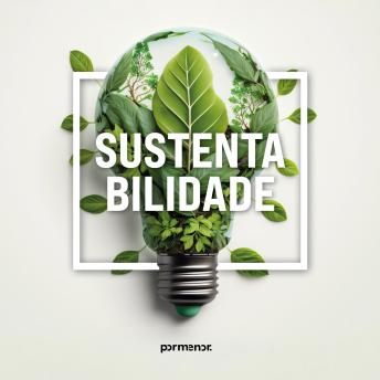 [Portuguese] - Vamos falar de sustentabilidade